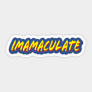 Imamaculate Sticker